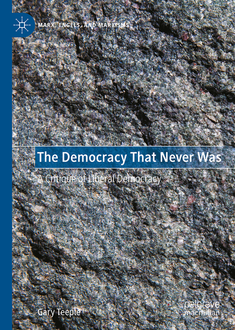 The Democracy That Never Was - Gary Teeple