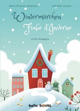 Wintermärchen – Fiabe d’Inverno - Hans Christian Andersen, Jakob und Wilhelm Grimm