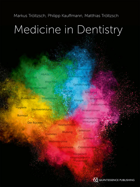 Medicine in Dentistry - Philipp Kauffmann, Markus Tröltzsch, Matthias Tröltzsch