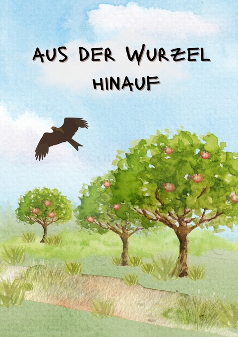 Von der Wurzel hinauf - Lisa Olah