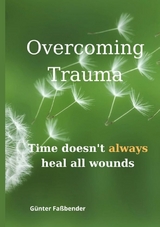 Overcoming Trauma - Günter Faßbender