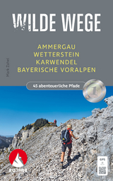 Wilde Wege Ammergau - Wetterstein - Karwendel - Bayerische Voralpen - Zahel, Mark