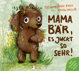 Mama Bär, es juckt so sehr! - Susanne Maria Emka