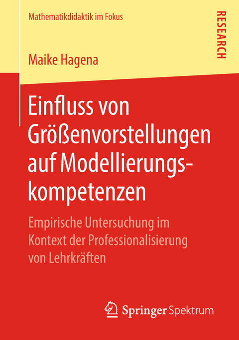 Einfluss von Größenvorstellungen auf Modellierungskompetenzen - Maike Hagena