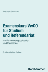 Examenskurs VwGO für Studium und Referendariat - Groscurth, Stephan