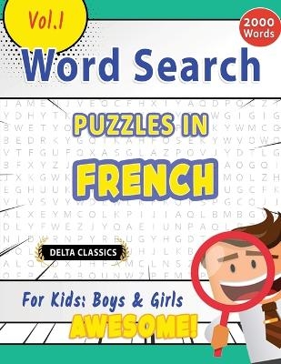 Word Search Puzzles in French for Kids -  Delta Classics