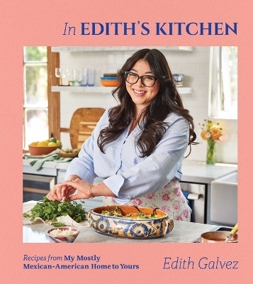 In Edith's Kitchen - Edith Galvez