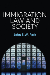 Immigration Law and Society - John S. W. Park