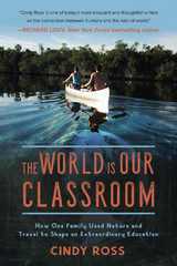 World Is Our Classroom -  Cindy Ross