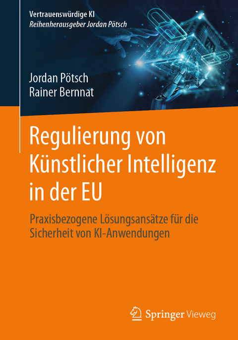 Regulierung von Künstlicher Intelligenz in der EU - Jordan Pötsch, Rainer Bernnat