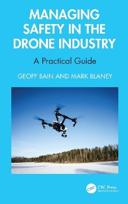 Managing Safety in the Drone Industry - Geoff Bain, Mark Blaney