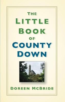 The Little Book of County Down - Doreen McBride