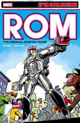 ROM EPIC COLLECTION: THE ORIGINAL MARVEL YEARS VOL. 1 - Bill Mantlo