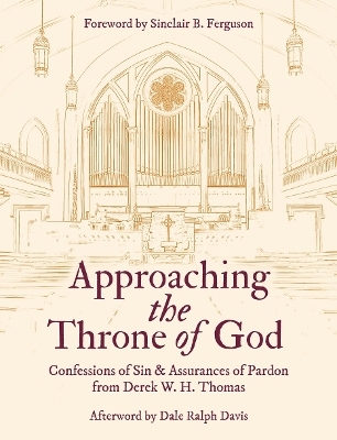 Approaching the Throne of God - Derek W. H. Thomas