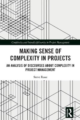 Making Sense of Complexity in Projects - Steve Raue