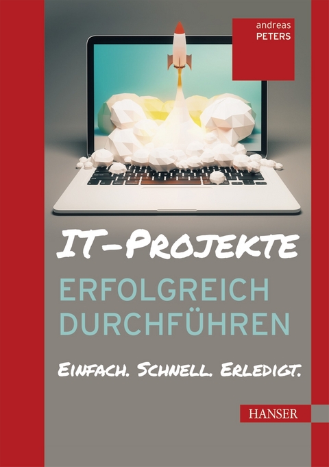 IT-Projekte erfolgreich durchführen - Andreas Peters