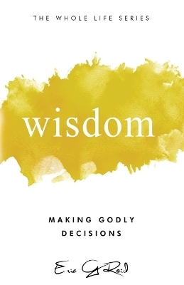 Wisdom - Eric G Reid