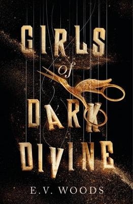 Girls of Dark Divine - E.V. Woods