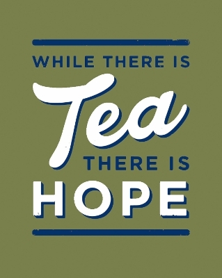 While There is Tea, There is Hope - Alex Johnson,  The Imperial War Museum