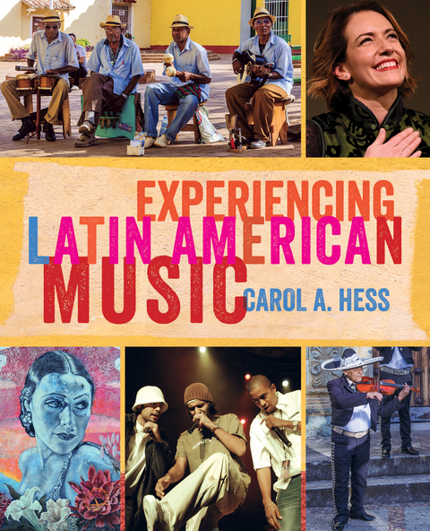 Experiencing Latin American Music - Carol A. Hess