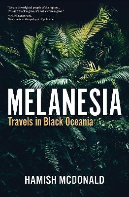 Melanesia - Hamish McDonald