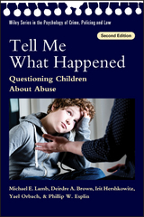 Tell Me What Happened - Michael E. Lamb, Deirdre A. Brown, Irit Hershkowitz, Yael Orbach, Phillip W. Esplin