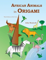 African Animals in Origami -  John Montroll