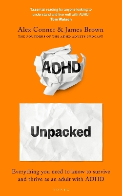 ADHD Unpacked - Alex Conner, James Brown