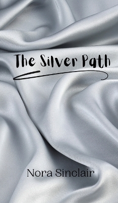 The Silver Path - Nora Sinclair