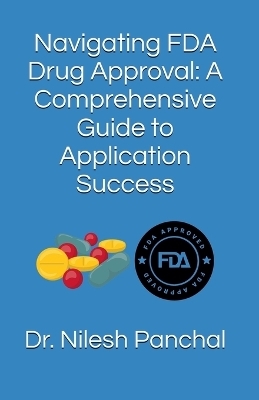 Navigating FDA Drug Approval - Dr Nilesh Panchal