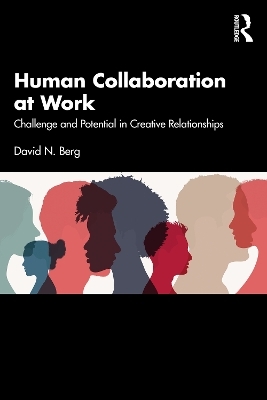 Human Collaboration at Work - David N. Berg