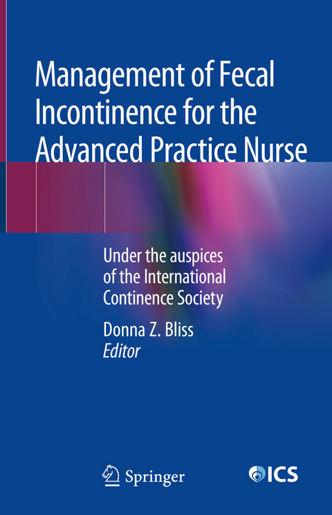 Management of Fecal Incontinence for the Advanced Practice Nurse - 