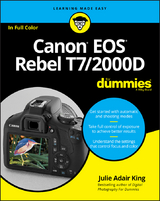 Canon EOS Rebel T7/2000D For Dummies -  Julie Adair King