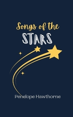 Songs of the Stars - Penelope Hawthorne