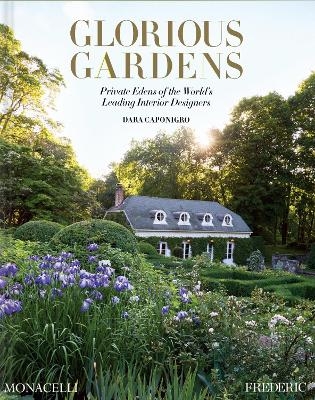 Glorious Gardens - Dara Caponigro