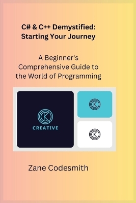 C# & C++ Demystified - Zane Codesmith