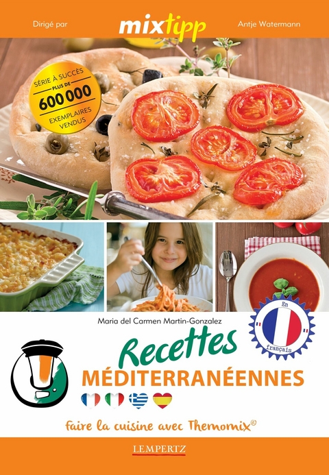 MIXtipp: Recettes Méditerranéennes (francais) - Maria Carmen del Martin-Gonzales