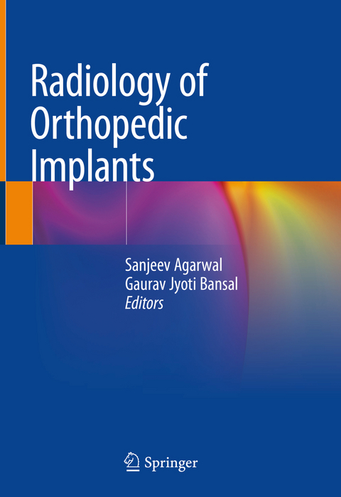 Radiology of Orthopedic Implants - 