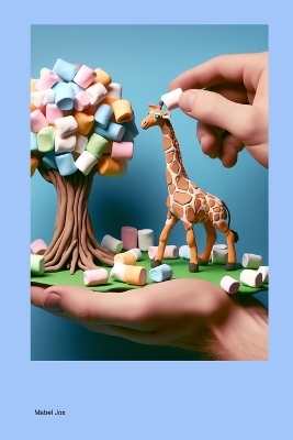 Health Benefits of Marshmallows and Giraffes - Mabel Jox