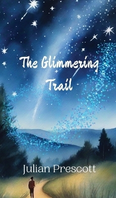 The Glimmering Trail - Julian Prescott