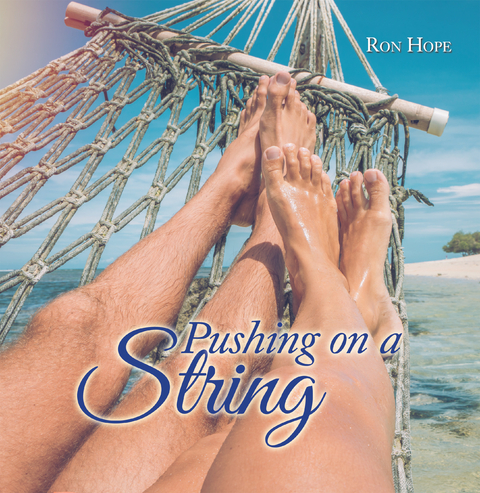 Pushing on a String - Ron Hope