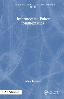 Intermediate Poker Mathematics - Mark Bollman