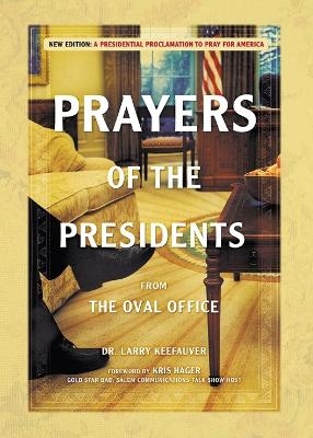 Prayers of the Presidents - Dr Larry Keefauver