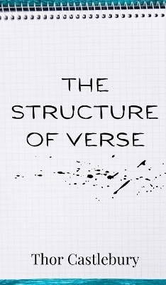 The Structure of Verse - Thor Castlebury