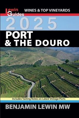 Port & The Douro 2025 - Benjamin Lewin