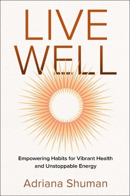 Live Well - Adriana Shuman