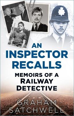 An Inspector Recalls - Graham Satchwell