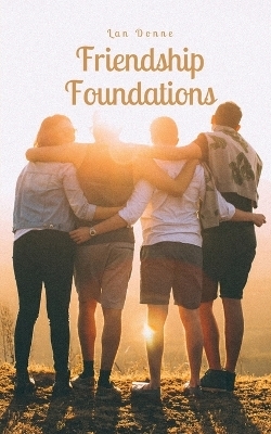 Friendship Foundations - Lan Donne