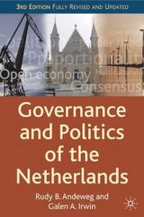 Governance and Politics of the Netherlands - Andeweg, Rudy B.; Irwin, Galen A.