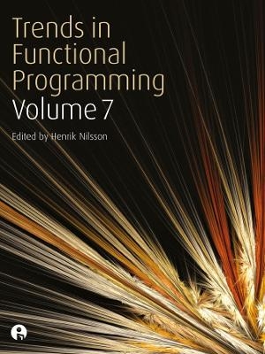 Trends in Functional Programming Volume 7 - 